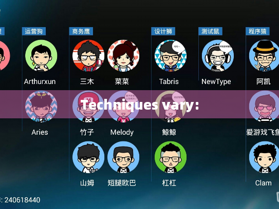 Techniques vary: